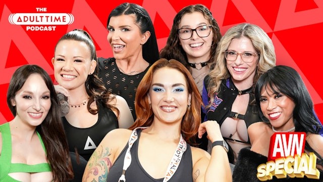 YETİŞKİN ZAMANI – AVN ÖZEL #1 – CORY CHASE, LEXI LUNA, LEANA LOVINGS, ROMI RAIN VE DAHA FAZLASI! PODCAST
